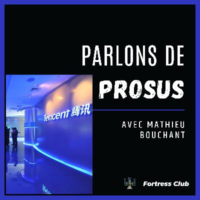 Fortress Club n°14 - Investir sur Prosus ? 🐉