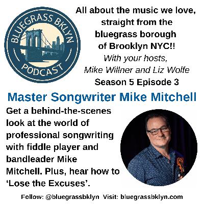 S5E3 Master Songwriter Mike Mitchell!