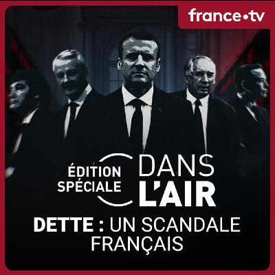 Dette: un scandale français - Le documentaire -