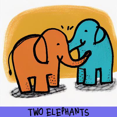 Episode 1: Two Elephants