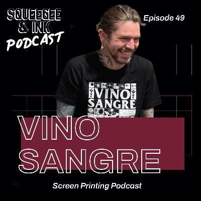 Vino Sangre Screen printing as a lifestyle the punk way