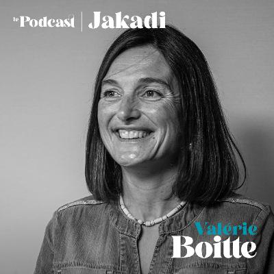 #25 - Valérie BOITTE - Hôtel Beauregard “On a qu’une vie, il faut faire les choses à fond...suivre son feeling...tout le temps être curieux, découvrir, ne rien louper… #jakadi”