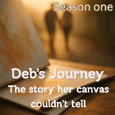 The Story Her Canvas Couldn't Tell - Deb's Journey