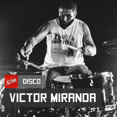 Disco 015 - Victor Miranda (Surra, Basalt, Dor, Fosso) | Canal Scena