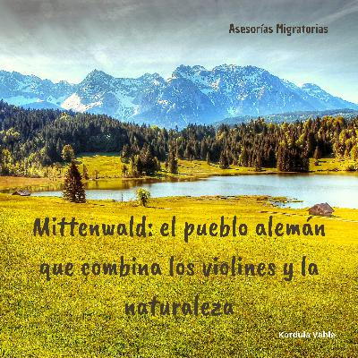 Mittenwald: el pueblo alemán que combina los violines y la naturaleza