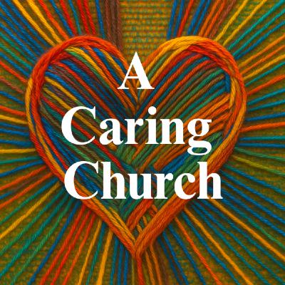 Episode 434: September 7, 2025  "A Caring Church" week 5
