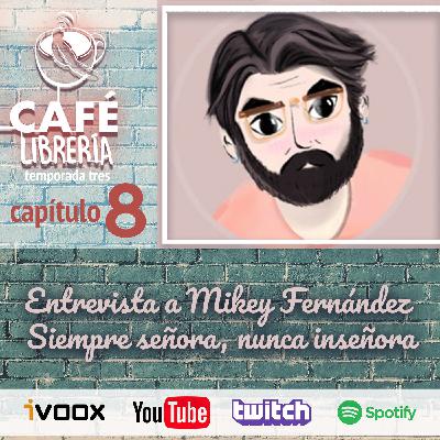 Temporada 3, capítulo 8 - Entrevista a Mikey Fernández
