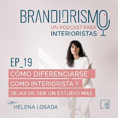 EP_19 | Cómo diferenciarse como interiorista y dejar de ser un estudio más