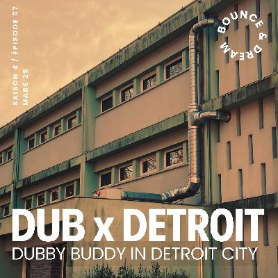 S04-E07 : Dub x Techno