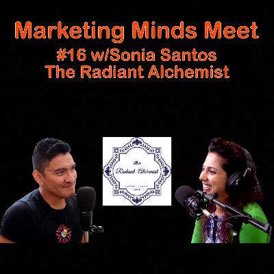 #16 - Sonia Santos (The Radiant Alchemist)
