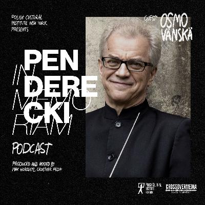 Osmo Vanska about Penderecki