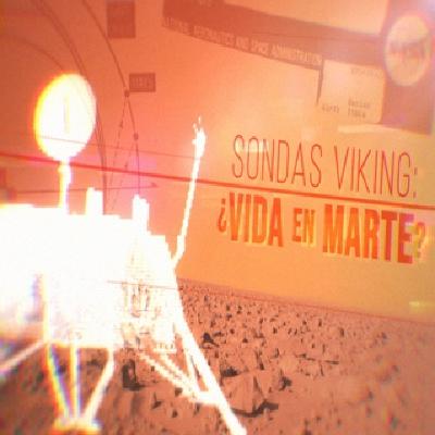 Cuarto Milenio Sondas Viking: ¿vida en marte?