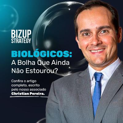 A Bolha de Biológicos no Agro - parte 2 | Episódio publicado no Bizup Cast | Campo de Visão #24