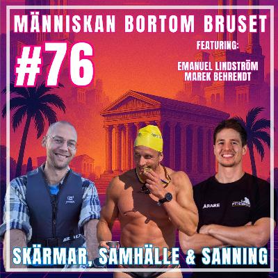 #76: Människan bortom bruset, del 3: Skärmar, samhälle och sanning