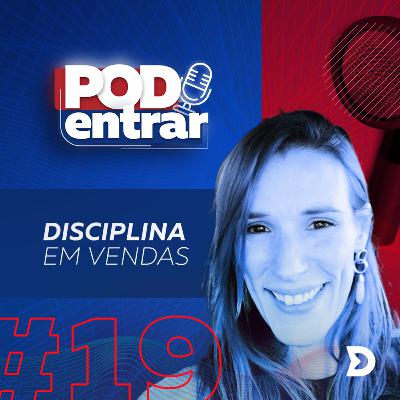 #19 - Sabia que a disciplina pode aumentar suas vendas? #19 - Sabia que a disciplina pode aumentar suas vendas?