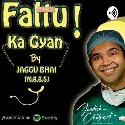 Faltu Ka Gyan By Jaggu Bhai MBBS (Trailer)