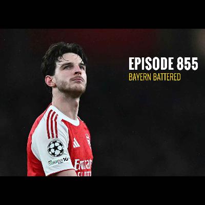 Episode 855 - Bayern battered Episode 855 - Bayern battered