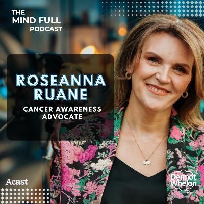 Love, Loss & Determination with Roseanna Ruane Love, Loss & Determination with Roseanna Ruane