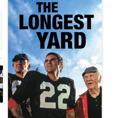 “The Longest Yard” ( Burt Reynold’s Vs Adam Sandler/ Sister Christian Vs Sister Golden Hair) With John from Pro Football Journal