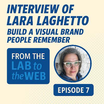 INTERVIEW OF LARA LAGHETTO - Build a Visual Brand People Remember