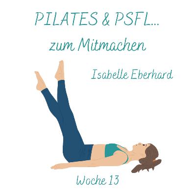 #13 #13 PILATES & PSFL... zum Mitmachen #13 #13 PILATES & PSFL... zum Mitmachen