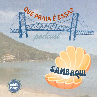 Que praia é essa? - No rastro dos Sambaquis