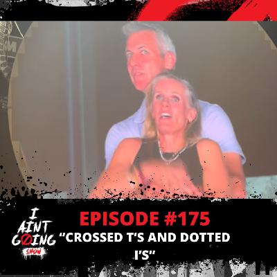 Ep:#175 Crossed T's And Dotted I's