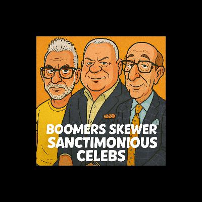 Boomer Bad Boys Skewer Sucky Celebs