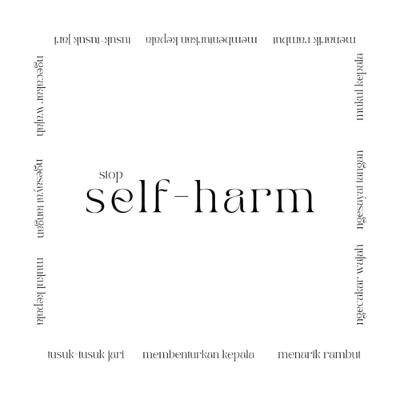 jangan self-harm ya