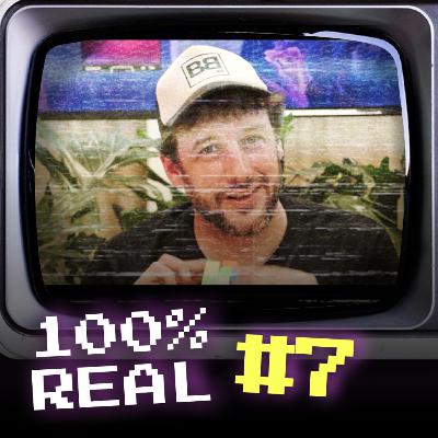 100% REAL: Episodio 7