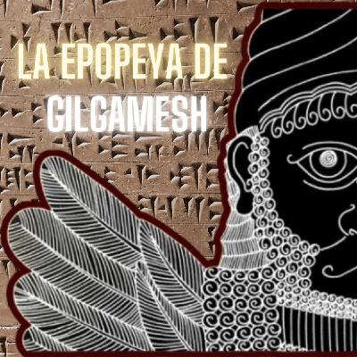 La Epopeya de Gilgamesh: Tabilla I La Epopeya de Gilgamesh: Tabilla I