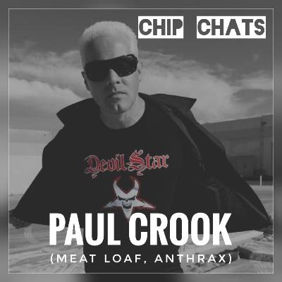 Chip Chats - Paul Crook (Meat Loaf, Anthrax)