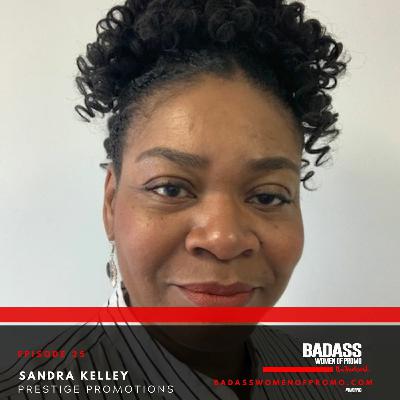 Episode #25 | Sandra Kelly, Prestige Promotions