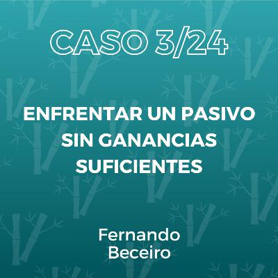 CASO 3/24 - Cómo enfrentar un pasivo cuando no se tienen ganancias suficientes