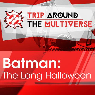 Batman: The Long Halloween Batman: The Long Halloween