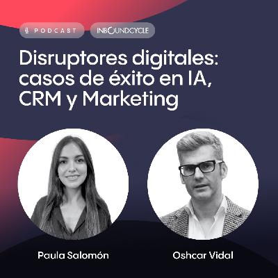 #517 - Oshcar Vidal, CMO en Xygeni: Estrategia customer centric para conectar con tu cliente ideal