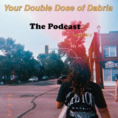 Double Dose of Dabria - Relatable Session w/Jacky Double Dose of Dabria - Relatable Session w/Jacky