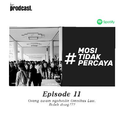 Eps 11 - Orang awam ngobrolin Omnibus Law, Boleh dong???