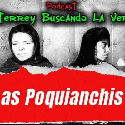 Las Poquianchis |Podcast Monterrey Buscando La Verdad