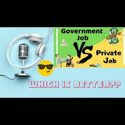 Government Jobs and Private Jobs| Podcast in malayalam
