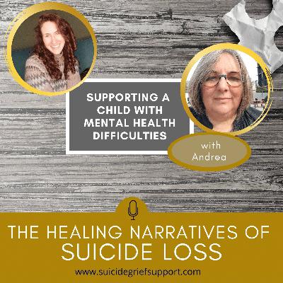 the Healing Narratives of Suicide Grief - Supporting a Child the Healing Narratives of Suicide Grief - Supporting a Child