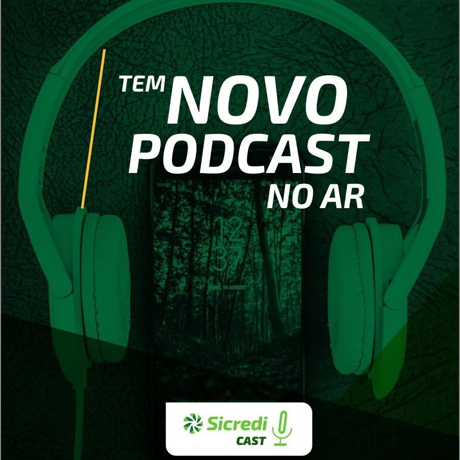 SicrediCast #1 - Conheça a Sicredi Região Centro RS/MG.