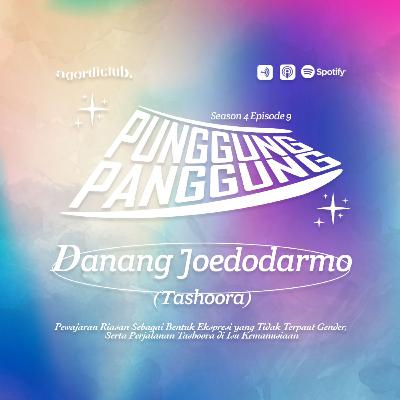 Punggung Panggung: Danang Joedodarmo (Tashoora)