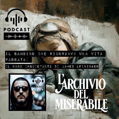 REINCARNAZIONE: L'inquietante caso James Leininger - EP. 07