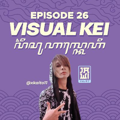 Ep. 26 Visual Kei bareng @xkaito11