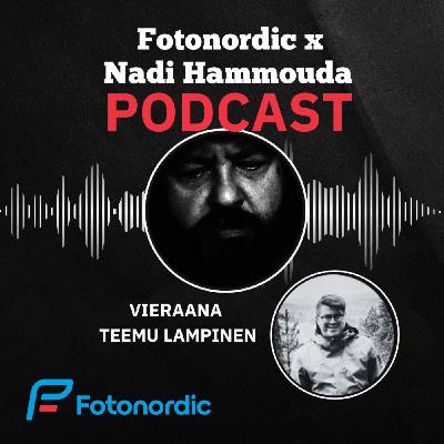Teemu Lampinen (K3J35) | Fotonordic X Nadi Hammouda Podcast Teemu Lampinen (K3J35) | Fotonordic X Nadi Hammouda Podcast