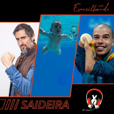 #SAIDEIRA: Realizações profissionais, treta do Nirvana e Paralimpíadas de Tóquio