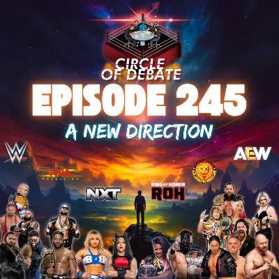 Circle Of Debate - A New Direction (WWE/NXT/TNA/AEW/NJPW)