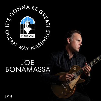 Joe Bonamassa - Episode 4