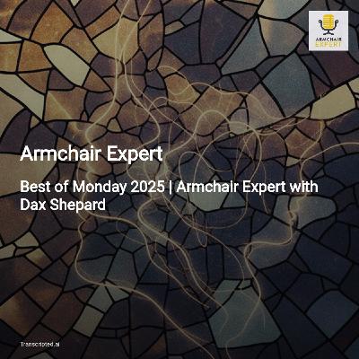 When Fame Fades: Best of Monday 2025 — Armchair Expert (4-min Digest)